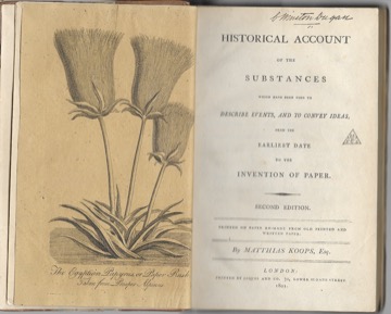 KOOPS, MATTHIAS: - Historical Account of the Substances which have been used to Describe Events, and to Convey Ideas, from the Earliest Date to the Invention of Paper. London, Printed by Jaques & Co., 1801.