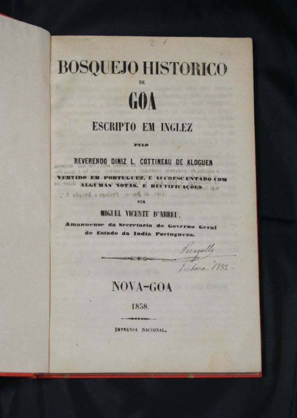 COTTINEAU DE KLOGUEN, DENIS LOUIS: - Bosquejo historico de Goa escripto em inglez. Nova-Goa 1858.