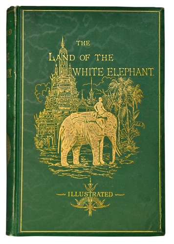 VINCENT, FRANK Jr.: -  The Land of the White Elephant: Sights and Scenes in South-Eastern Asia. New York, Harper & Brothers, 1874.