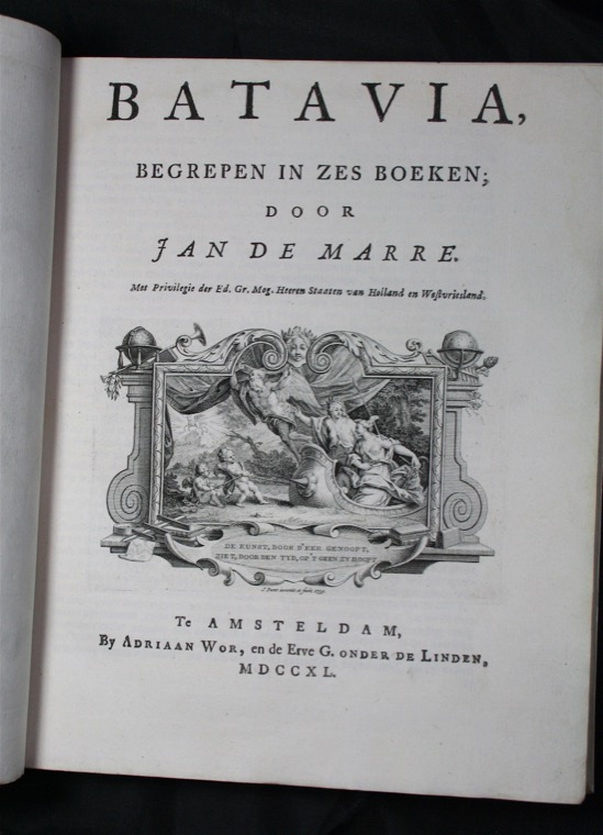 MARRE, JAN DE: - Batavia, begrepen in zes boeken. Amsterdam, Adriaan Wor & G. Onder de Linden, 1740.