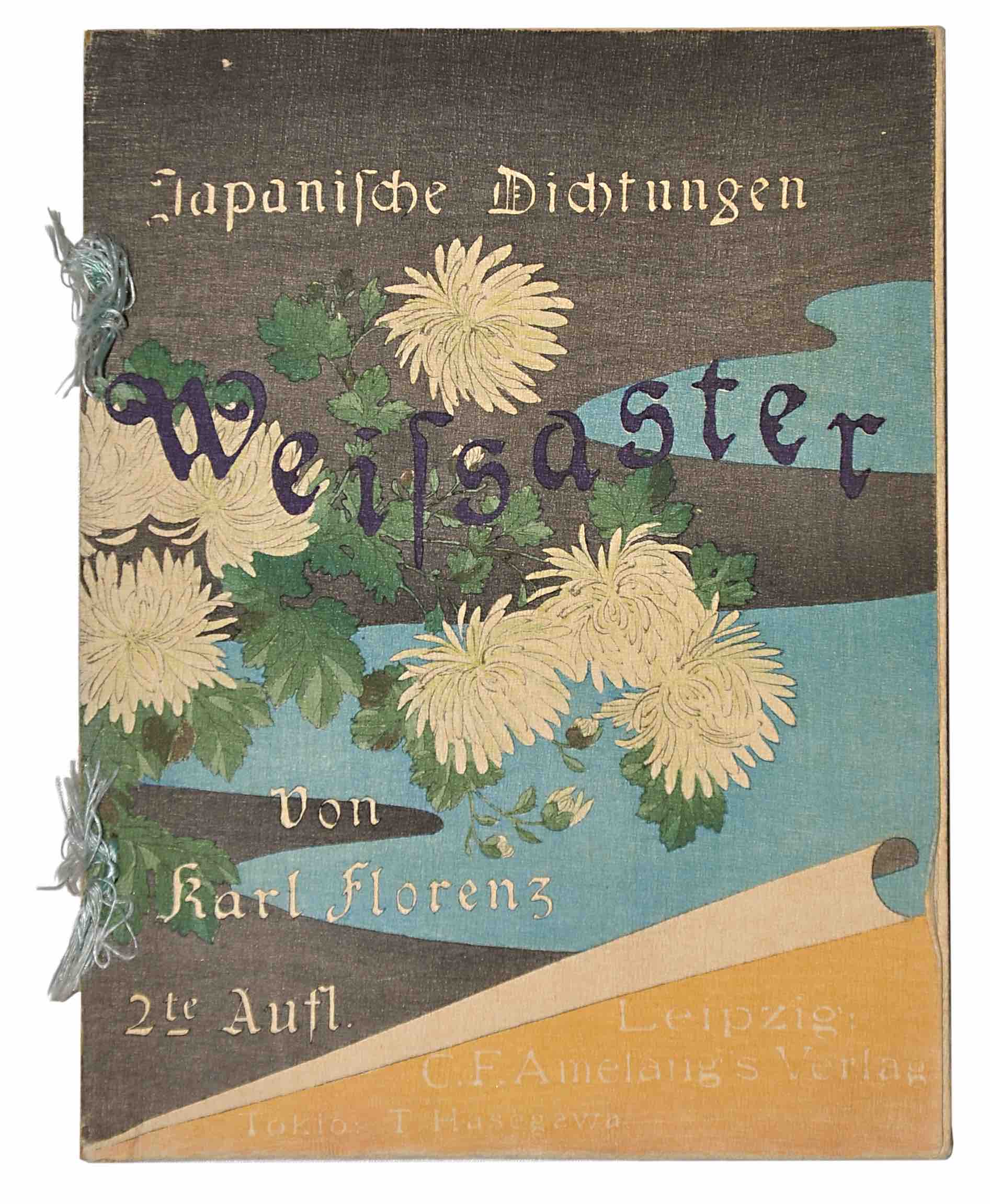 FLORENZ, KARL ADOLF (Transl.): - Japanische Dichtungen Weissaster. Ein romantisches Epos. Nebst anderen Gedichten. Zweite Auflage. Leipzig & Tokyo, Hasegawa, ca 1898.