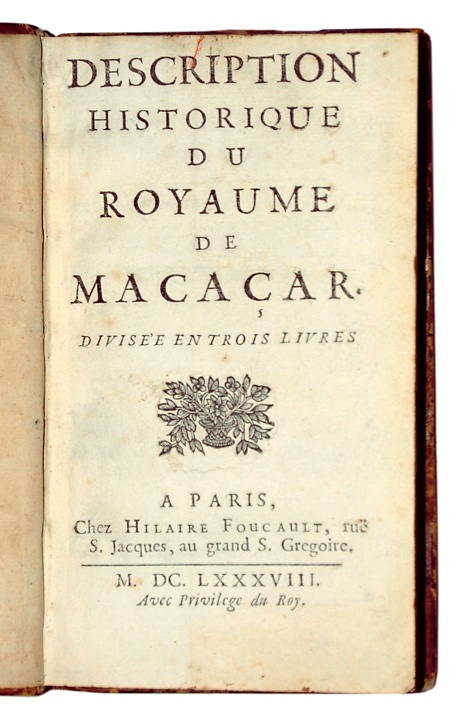 [GERVAISE, NICHOLAS]: - Description historique du royaume de Macacar. Divise en trois livres. Paris, chez Hilaire Foucault, 1688.