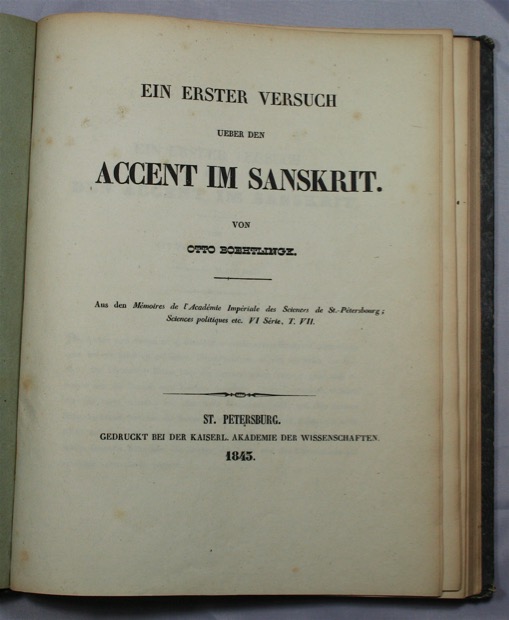 BOEHTLINGK (von BHTLINGK), OTTO: - Ein erster Versuch ueber den Accent im Sanskrit. St. Petersburg, Der Kaiserl. Akademie der Wissenschaften, 1845.