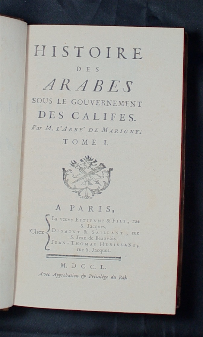 MARIGNY, ABB FRANCOIS AUGIER DE: -  Histoire des arabes sous le gouvernement des califes. Four volumes. Paris 1750.
