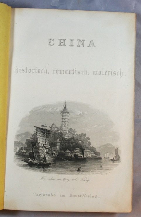 [WRIGHT, GEORGE NEWENHAM] / ALLOM, THOMAS (Artist): - China; historisch, romantisch, malerisch. Carlsruhe, im Kunst-Verlag, [1843-44].