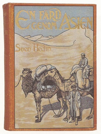 HEDIN, SVEN: - En frd genom Asien 1893-97. Two volumes. Stockholm 1898.