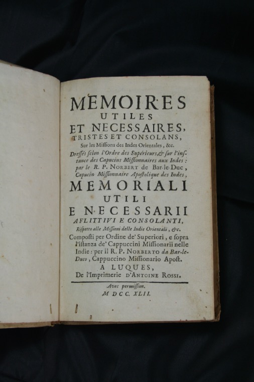 PARISOT, PIERRE CUREL [or PRE NORBERT and later as ABB  PLATEL]: - Memoires utiles et necessaires, tristes et consolans, sur les missions des Indes Orientales, &c. Memoriali utili e necessariiaflittui e consonlanti, rispetto alle missione delle Indie orientali, &c. Luques (but Avignon?), de l'imprimerie d'Antoine Rossi, 1742.